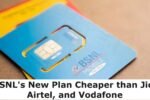 BSNL's New Plan Cheaper than Jio, Airtel, and Vodafone
