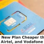 BSNL's New Plan Cheaper than Jio, Airtel, and Vodafone