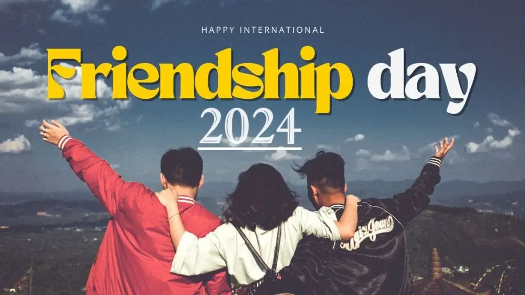 International Friendship Day 2024