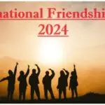 International Friendship Day 2024