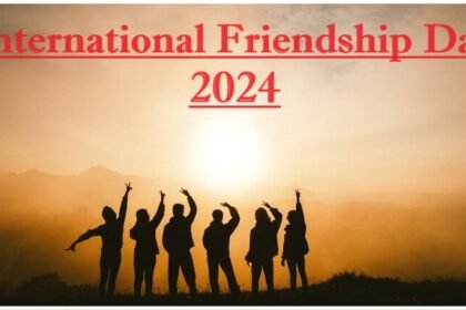 International Friendship Day 2024