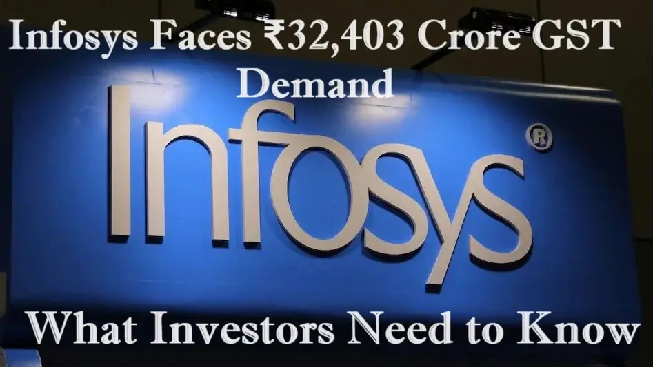 Infosys Faces ₹32,403 Crore GST Demand: What Investors Need to Know