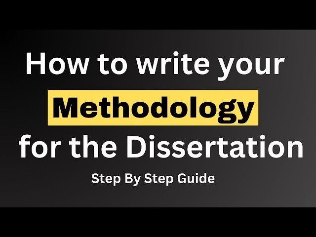 how to write methodology in dissertation