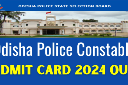 Odisha Police Constable Admit Card 2024